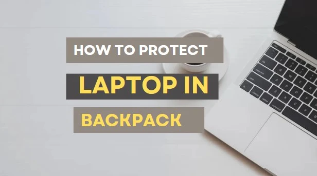 How to Protect Laptop in Backpack: 5 Expert Tips